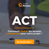 ACT : comment choisir les bonnes entreprises pour votre projet ?