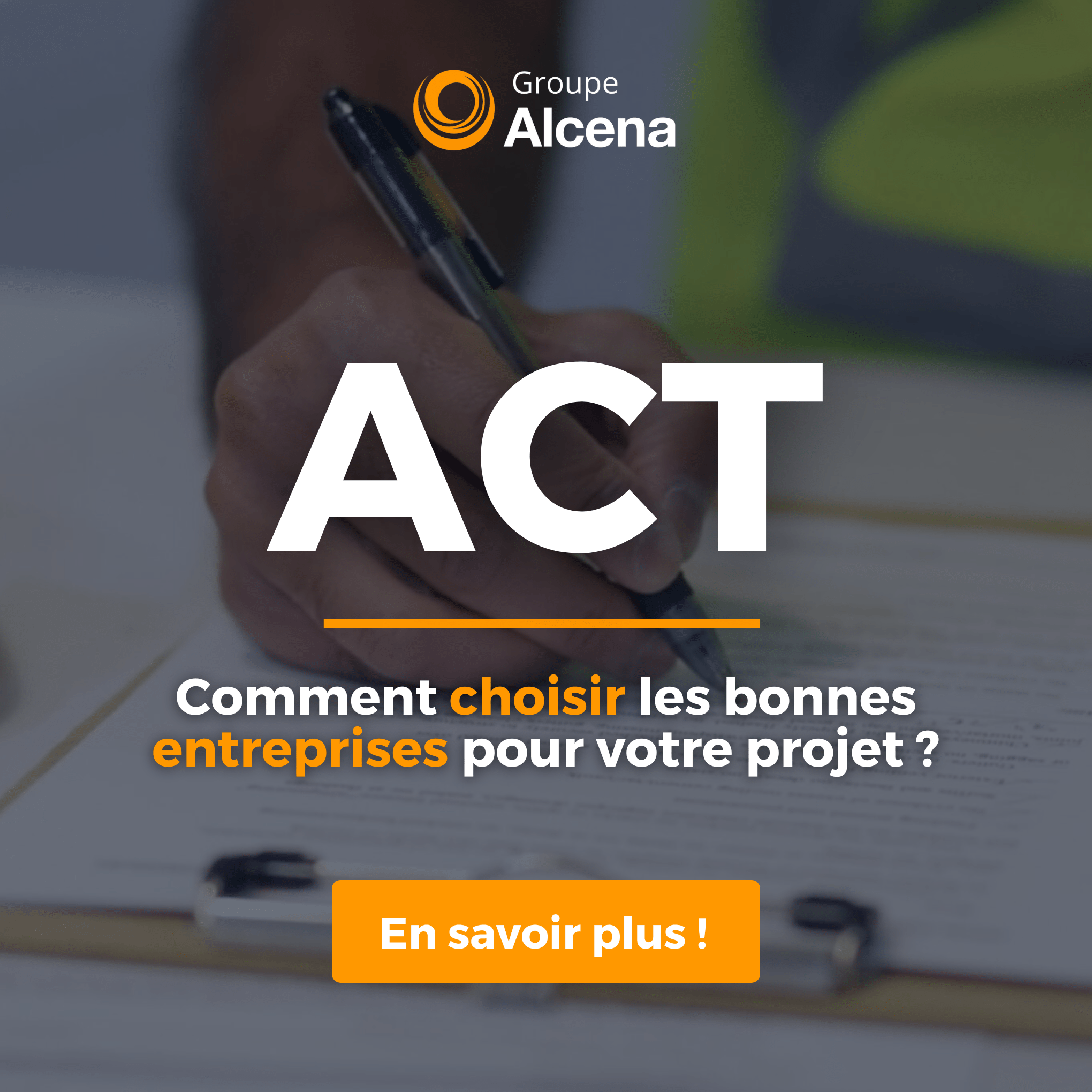ACT : comment choisir les bonnes entreprises pour votre projet ?